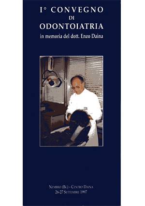 I Convegno di odontoiatria in memoria del Dott. Enzo Daina – 1997