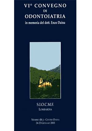 VI Convegno in memoria del Dott. Enzo Daina, 2003