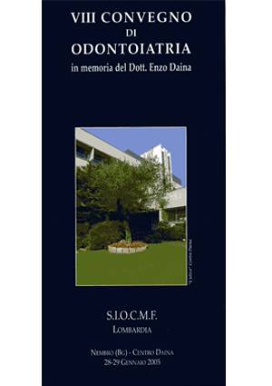 VIII Convegno di odontoiatria in memoria del Dott. Enzo Daina, 2005