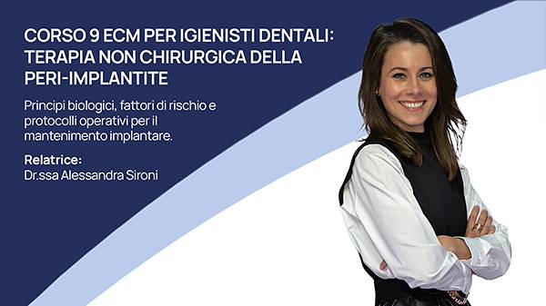Corso 9 ECM per Igienisti Dentali: Terapia non chirurgica della peri-implantite